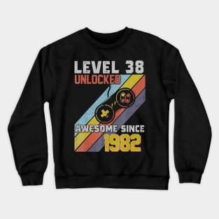 38th Birthday Level 38 Unlocked Born In 1982 Gift Crewneck Sweatshirt